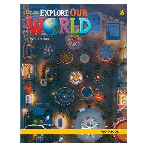 National Geographic Explore Our World 6 Workbook (2nd Edition)