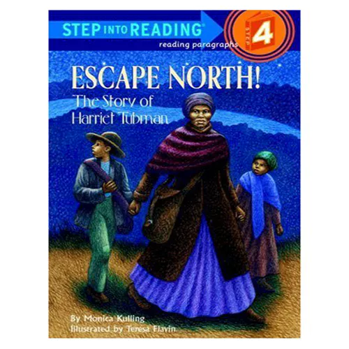 Step into Reading Step4 / Escape North! The story of Harriet Tubman