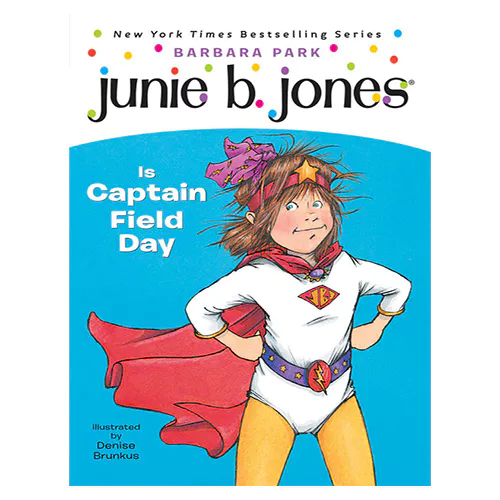 Junie B. Jones #16 / Is Captain Field Day