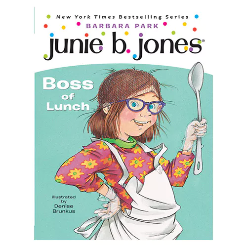 Junie B. Jones #19 / First Grader (Boss of lunch)