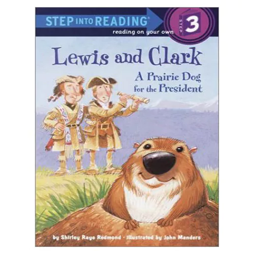 Step into Reading Step3 / Lewis and Clark : A Prairie Dog for the President