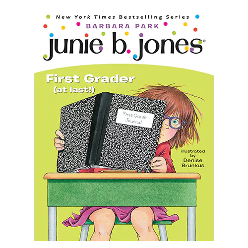 Junie B. Jones #18 / First Grader (at last!)