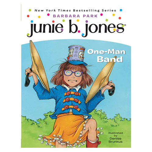 Junie B. Jones #22 / First Grader (One-Man Band)