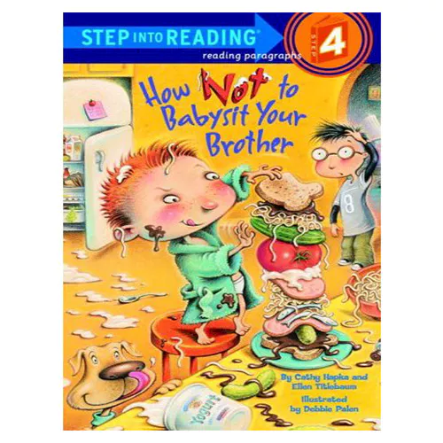Step into Reading Step4 / How Not to Babysit Your Brother