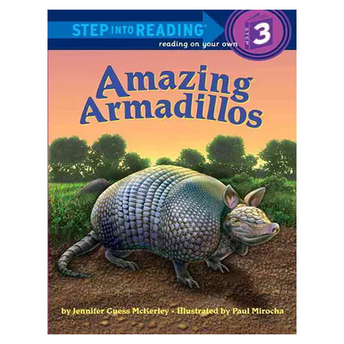 Step into Reading Step3 / Amazing Armadillos