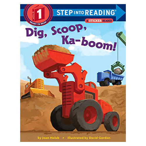 Step into Reading Step1 / Dig, Scoop, Ka-Boom!