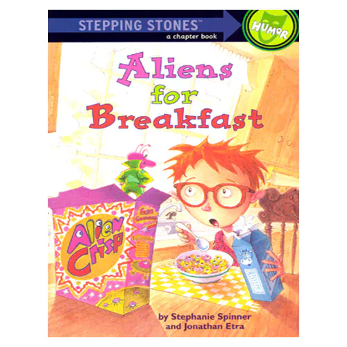 Stepping Stones Humor : Aliens for Breakfast