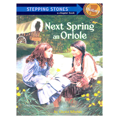 Stepping Stones History : Next Spring an Oriole