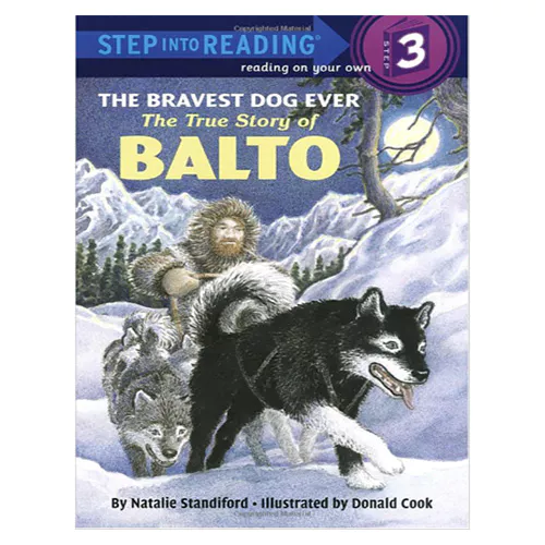 Step into Reading Step3 / Bravest Dog:The True Story of Balto