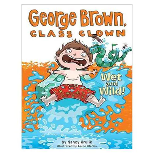 George Brown,Class Clown #05 / Wet and Wild!