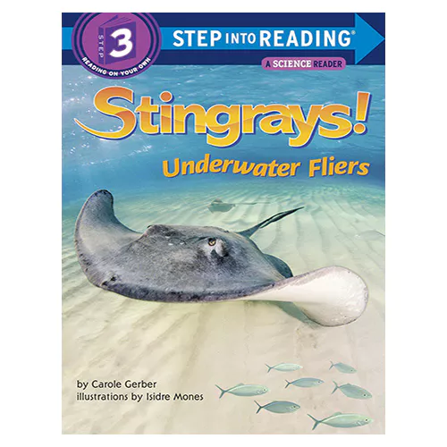 Step into Reading Step3 / Stingrays! Underwater Fliers