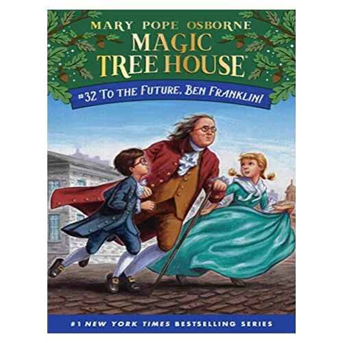 Magic Tree House #32 / To the Future, Ben Franklin!