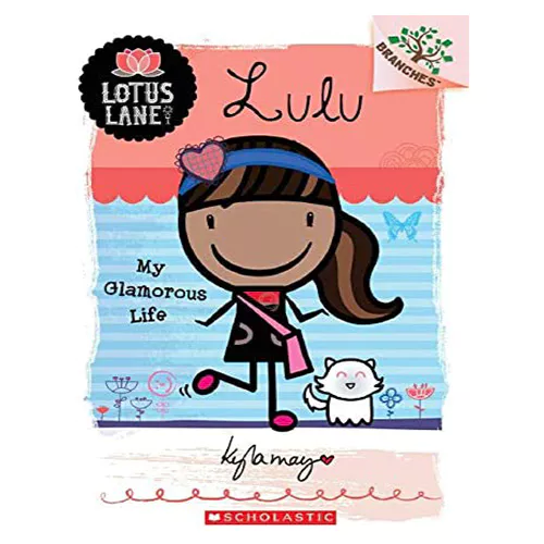 Branches / Lotus Lane #03 Lulu: My Glamorous Life