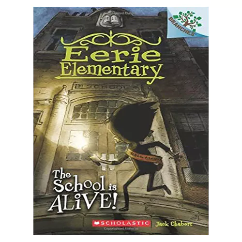 Branches / Eerie Elementary #01 The School Is Alive
