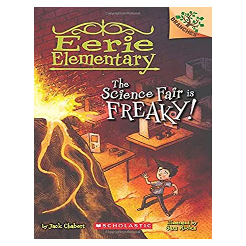 Branches / Eerie Elementary #04 The Science Fair