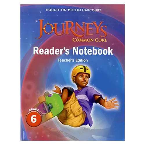 Journeys Common Core Reader&#039;s Notebook Teacher&#039;s Edition Grade 6