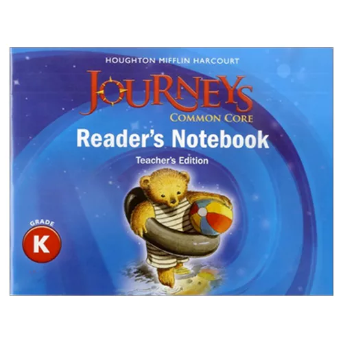 Journeys Common Core Reader&#039;s Notebook Teacher&#039;s Edition Grade K