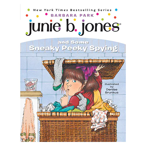 Junie B. Jones #04 / and some Sneaky Peeky Spying