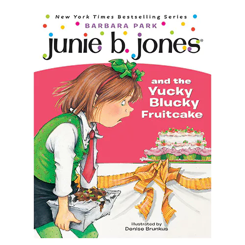 Junie B. Jones #05 / and the Yucky Blucky Fruitcake