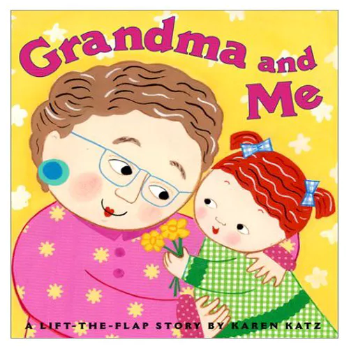 Grandma and Me [A Lift-the-Flap Book]