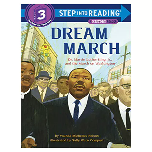 Step into Reading Step3 / Dream March : Dr. Martin Luther King, Jr., and the March on Washington