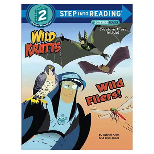 Step into Reading Step2 / Wild Fliers! (Wild Kratts)