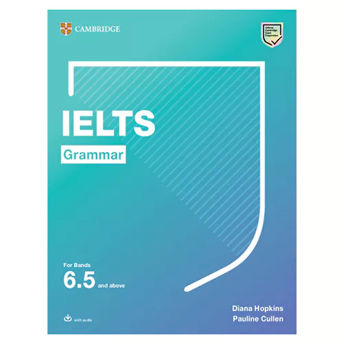 Cambridge IELTS Grammar for bands 6.5 and above with Answers and Downloadable Audio