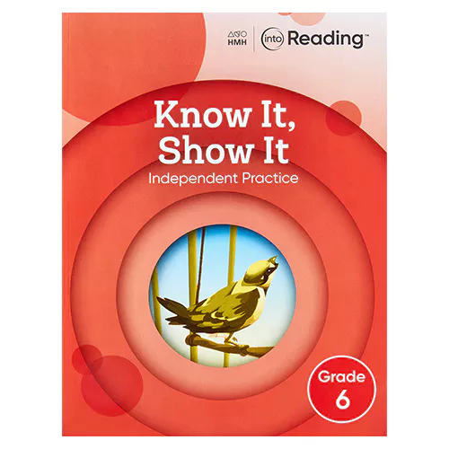 into Reading Know IT, Show IT Independent Practice Book Grade 6 (2020)