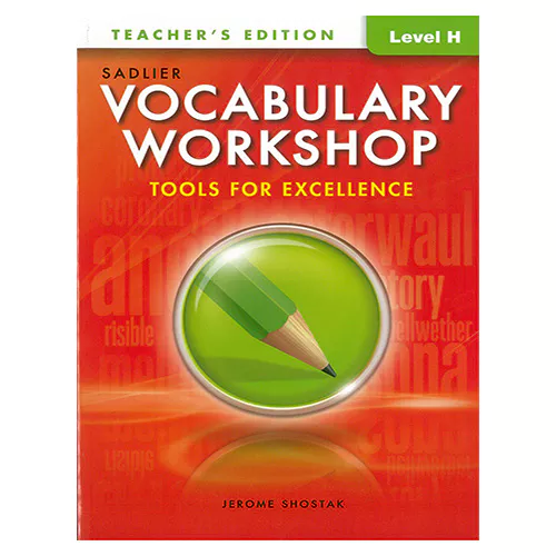 Vocabulary Workshop Level H : Tools for Excellence Teacher&#039;s Edition (Grade 12+)