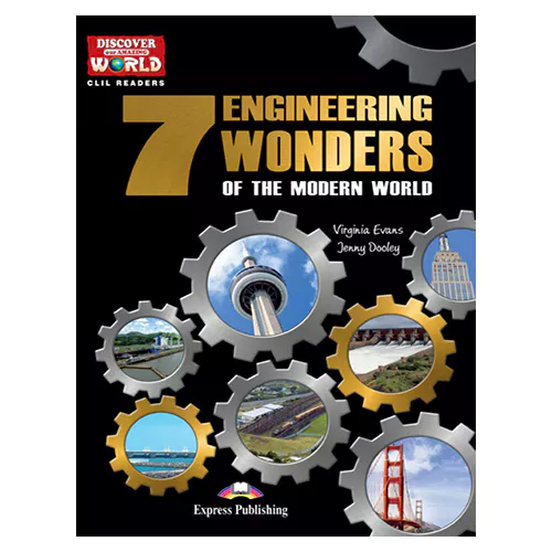 CLIL Readers : Discover Our Amazing World / THE 7 ENGINEERING WONDERS OF THE WORLD READER with Cross-Platform Application