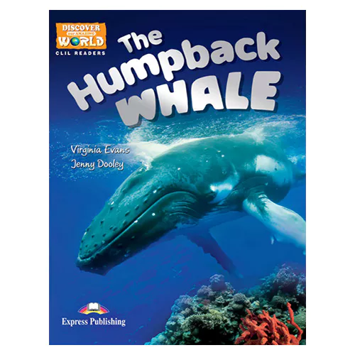 CLIL Readers : Discover Our Amazing World / THE HUMPBACK WHALE READER with Cross-Platform Application