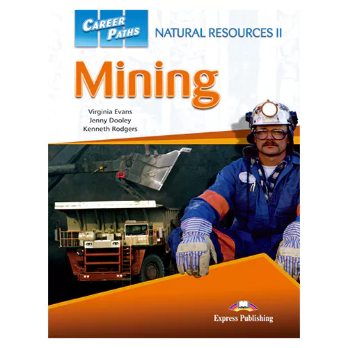 Career Paths / Natural Resources 2 - Mining Student&#039;s Book