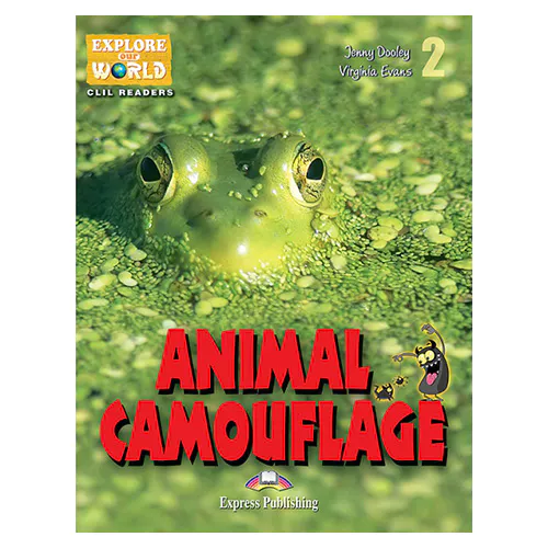 CLIL Readers : Explorer Our World 2 / ANIMAL CAMOUFLAGE READER with Cross-Platform Application