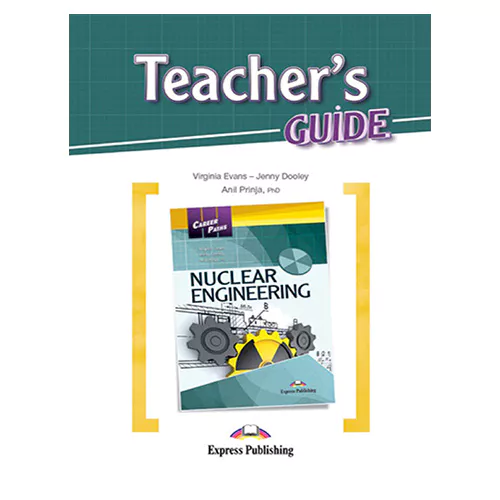 Career Paths / Nuclear Engineering Teacher&#039;s Guide