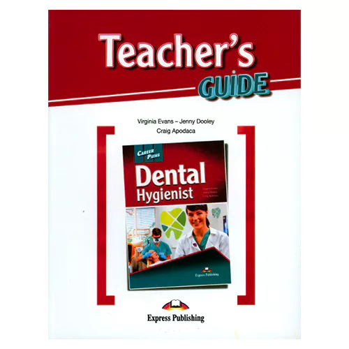 Career Paths / Dental Hygienist Teacher&#039;s Guide