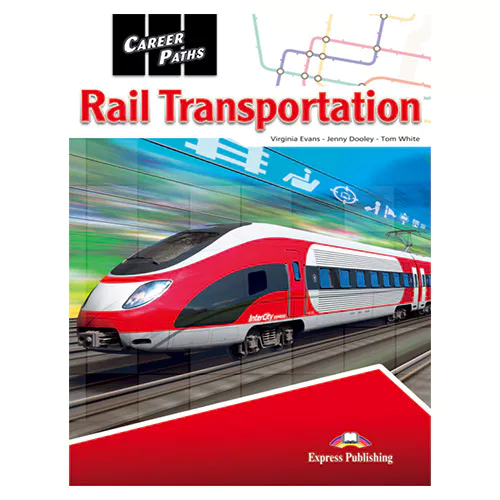Career Paths / Rail Transportation Student&#039;s Book