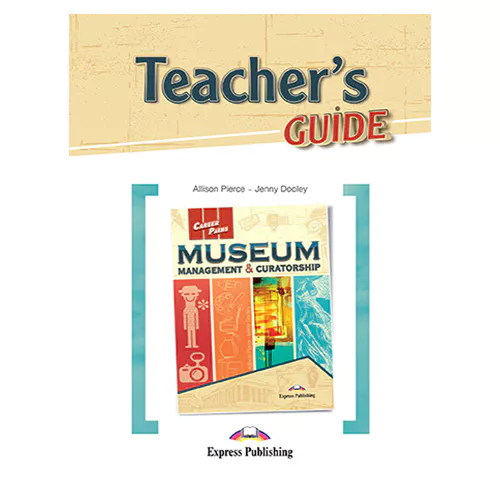 Career Paths / Museum Management &amp; Curatorship Teacher&#039;s Guide