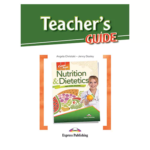Career Paths / Nutrition &amp; Dietetics Teacher&#039;s Guide