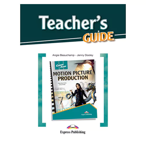 Career Paths / Motion Picture Production  Teacher&#039;s Guide