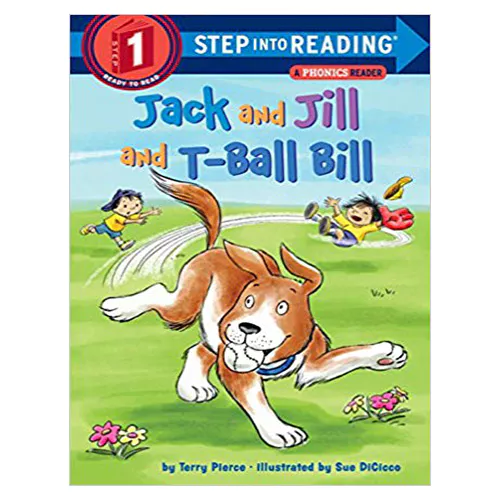 Step into Reading Step1 / Jack and Jill and T-Ball Bill