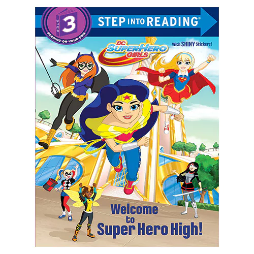 Step into Reading Step3 / Welcome to Super Hero High! (DC Super Hero Girls)