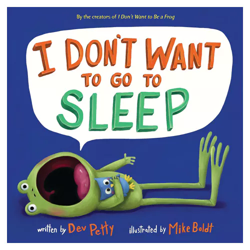 I Don&#039;t Want to Go to Sleep (Hardcover)