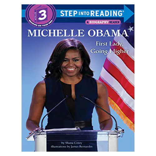 Step into Reading Step3 / Michelle Obama : First Lady, Going Higher