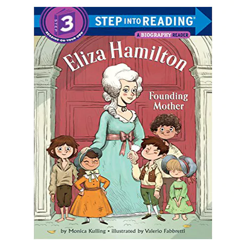 Step into Reading Step3 / Eliza Hamilton : Founding Mother