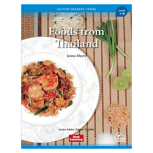 Culture Readers : Foods 3-4 / Foods from Thailand