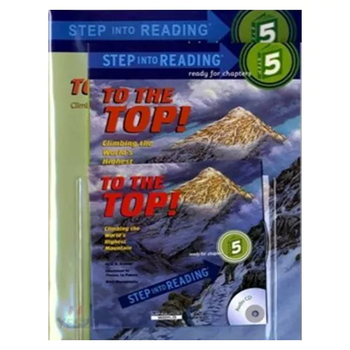 Step into Reading Step5 / To the Top! Climbing the World&#039;s Highest Mountain (Book+CD+Workbook)