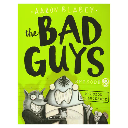 The Bad Guys #02 / in Mission Unpluckable