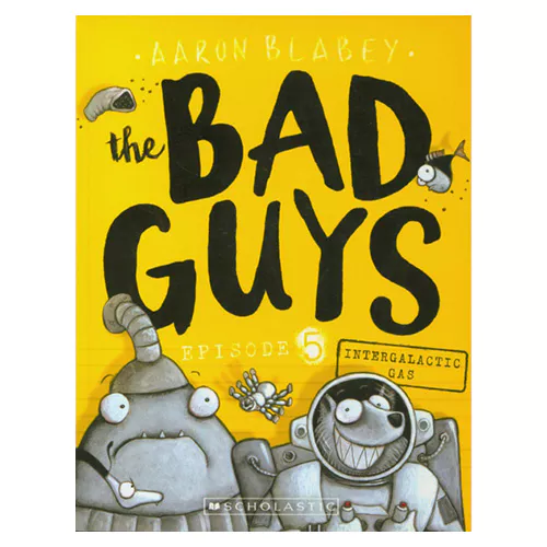 The Bad Guys #05 / in Intergalactic Gas