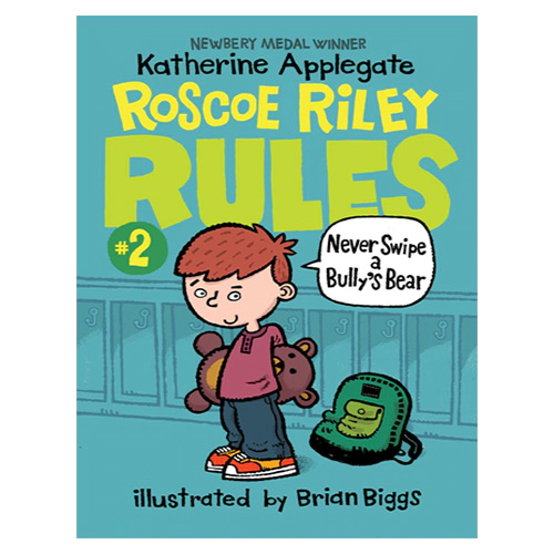 Roscoe Riley Rules #02 / Never Swipe a Bully&#039;s Bear (Paperback)(2nd Edition)