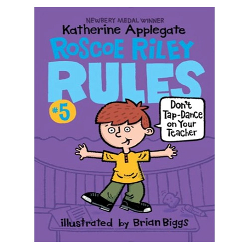 Roscoe Riley Rules #05 / Don&#039;t Tap-Dance on Your Teacher (Paperback)(2nd Edition)